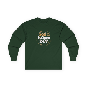 God is Open 24/7 - Long Sleeve Tee