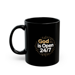God is Open 24/7 Mug - Inspirational Quote by Linda Scott - 11oz/15oz