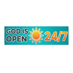 God Is Open 24/7 Bumper Sticker — Faith-Inspired Sun Design
